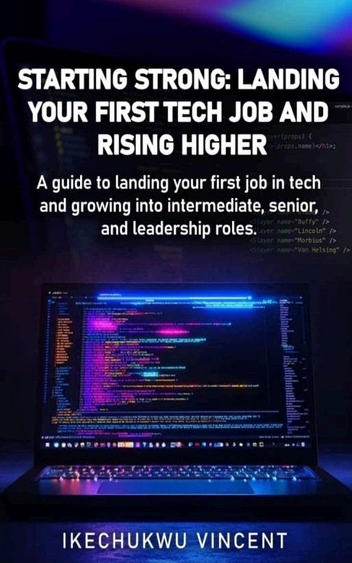 Starting Strong: Landing Your First Tech Job and Rising Higher