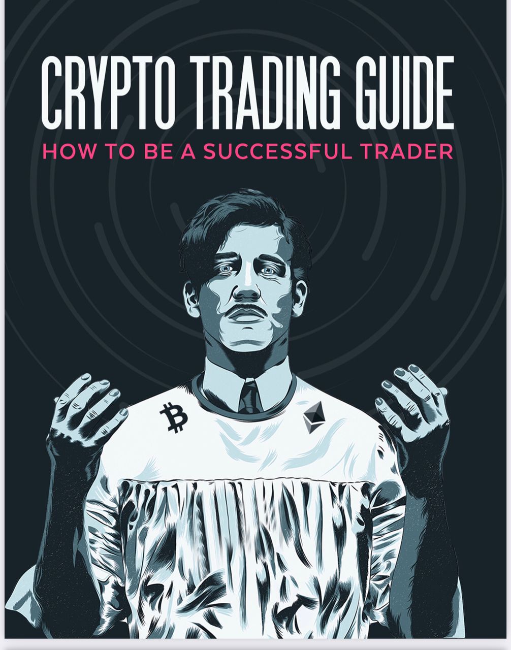 Buy The Complete Crypto Trading Guide: How to Be a Successful Trader by ...