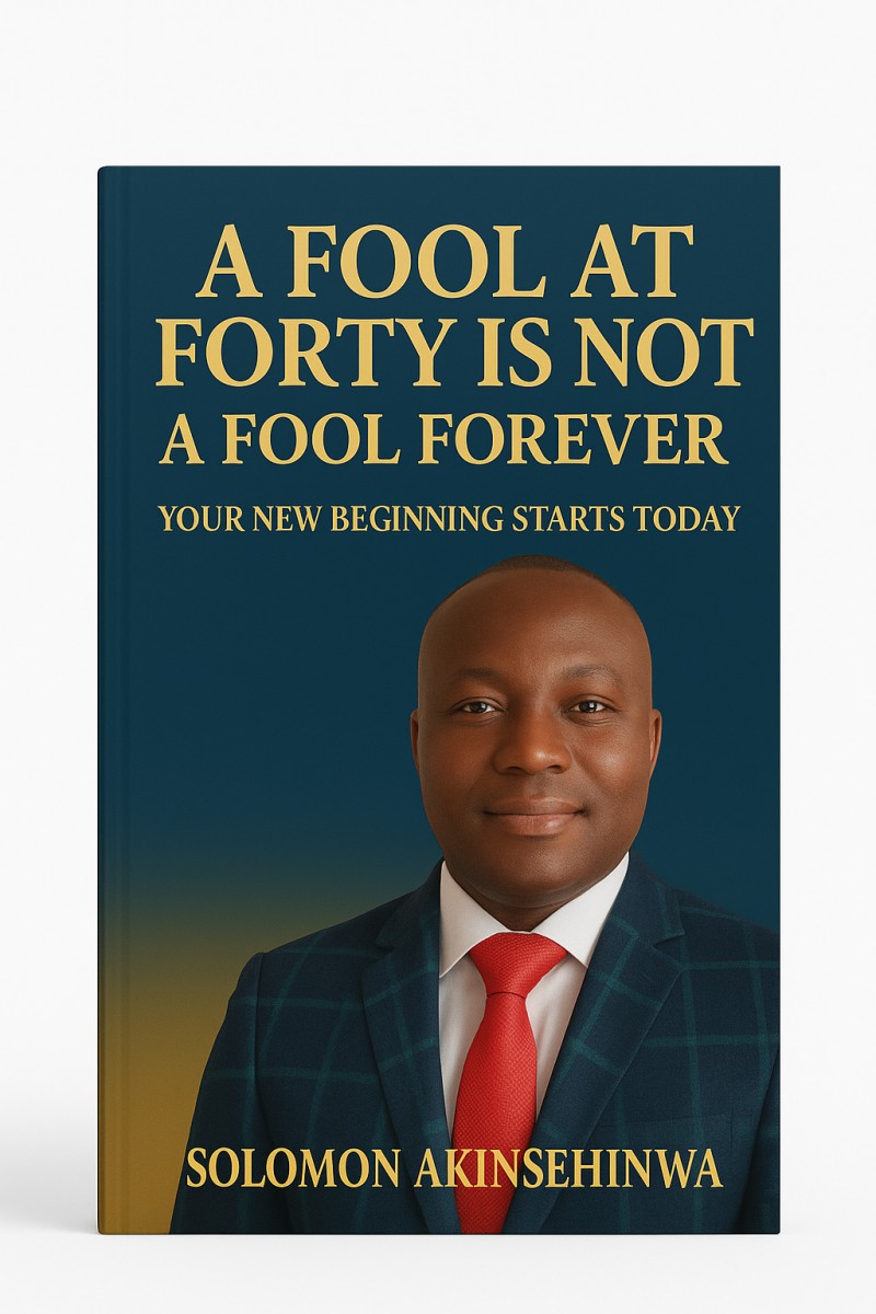 A FOOL AT FORTY IS NOT A FOOL FOREVER