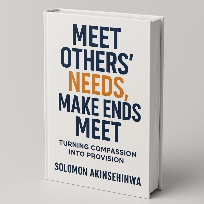 MEET OTHERS' NEEDS, MAKE ENDS MEET