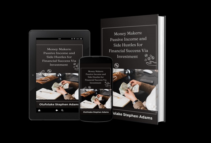 Money Makers: Passive Income and Side Hustles for Financial Success Via Investment