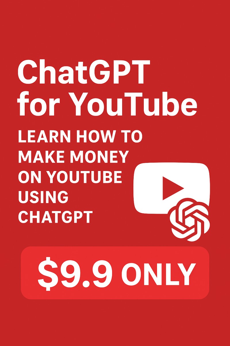 ChatGPT For YouTube: Make Money With YouTube Using ChatGPT | $9.9 ONLY