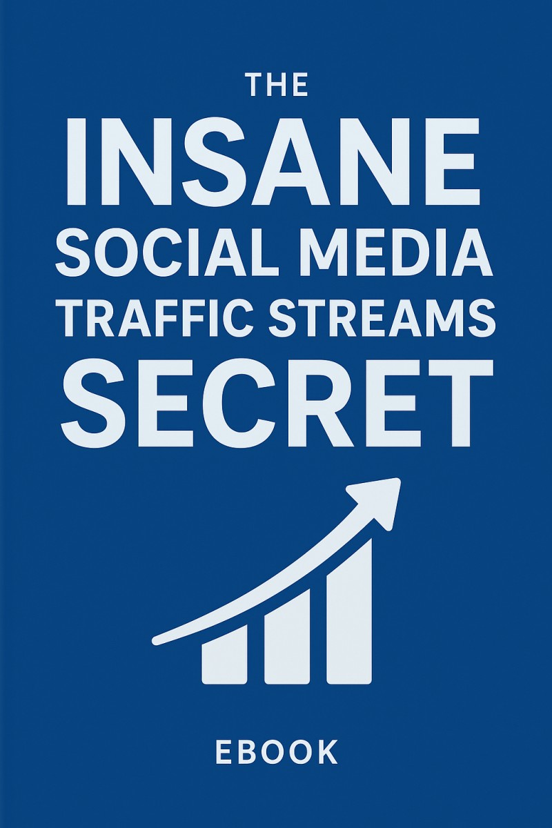 The Insane Social Media Traffic Streams Secret - EBOOK