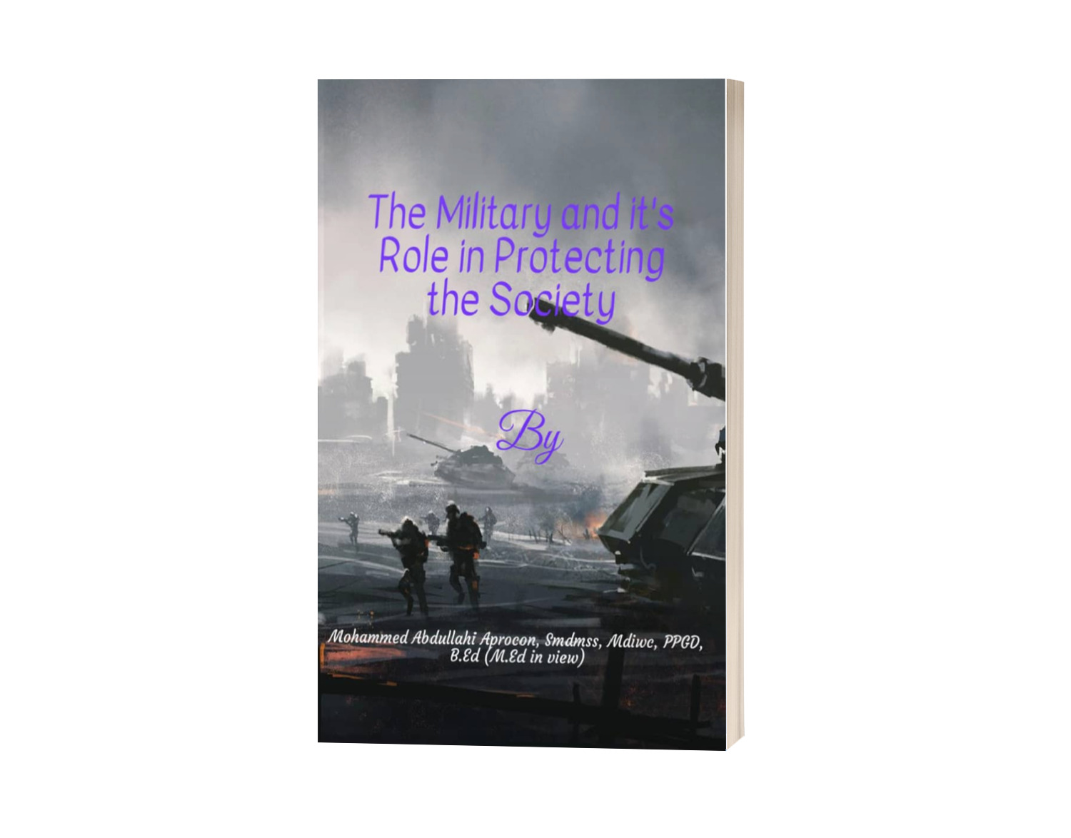 THE MILITARY AND ITS ROLE IN PROTECTING THE SOCIETY