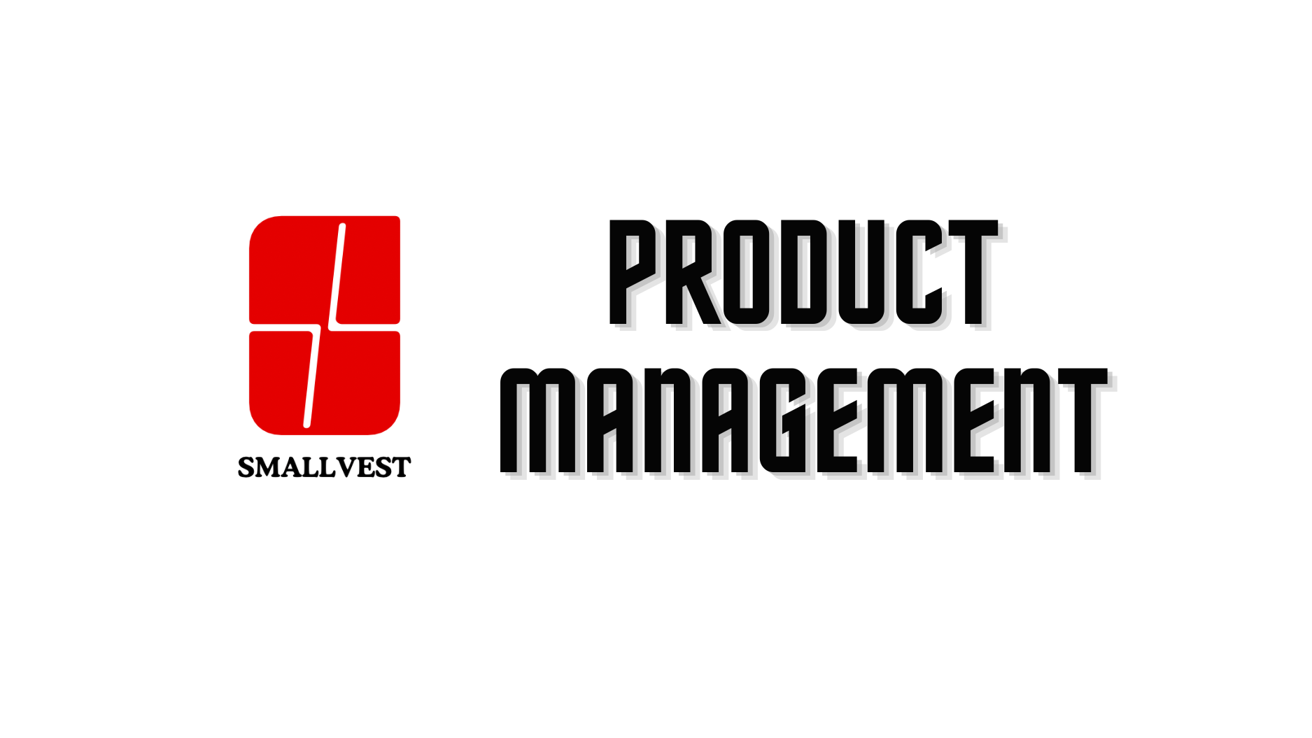 10 Weeks: Product Management Bootcamp