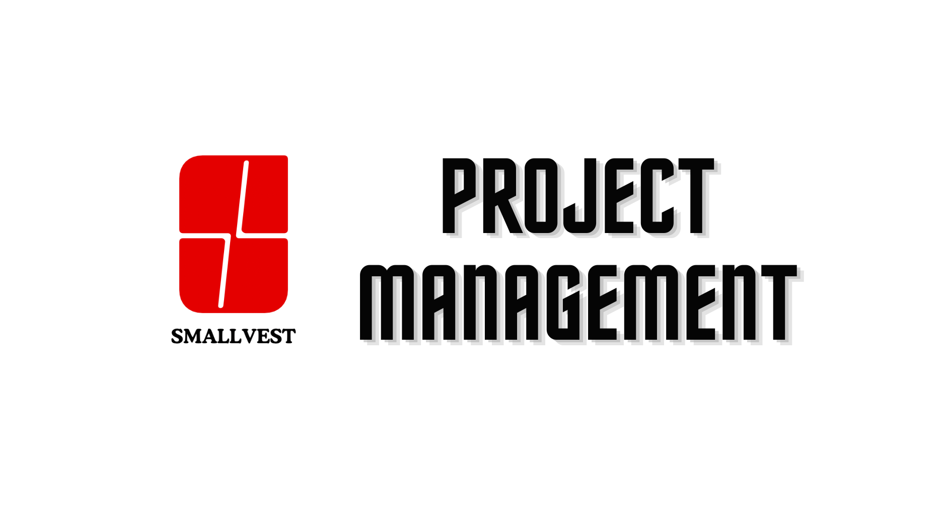 10 Weeks: Project Management Bootcamp