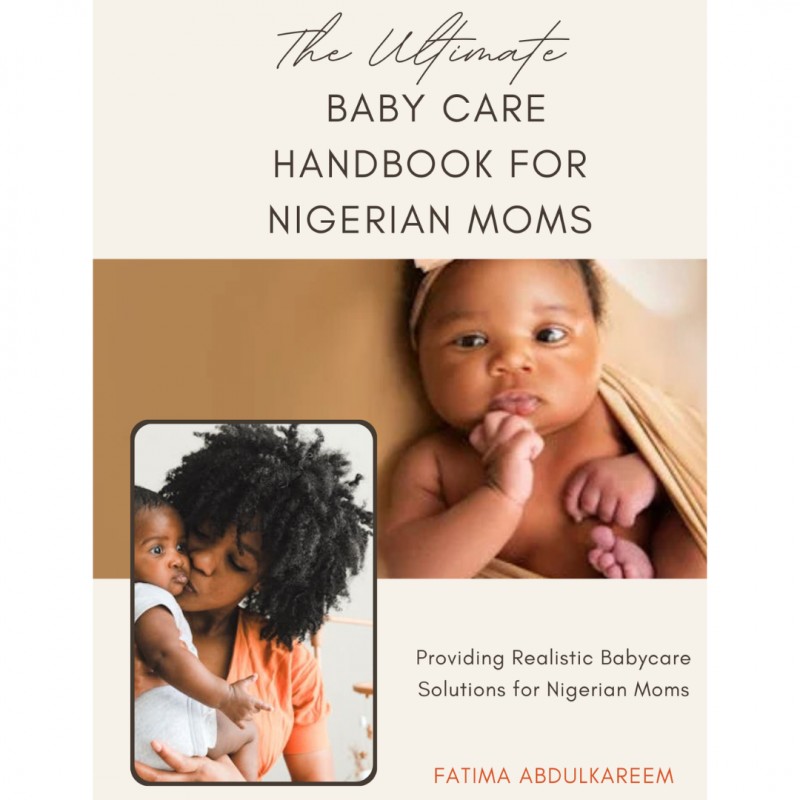 The Ultimate Baby Care Handbook for Nigerian Moms