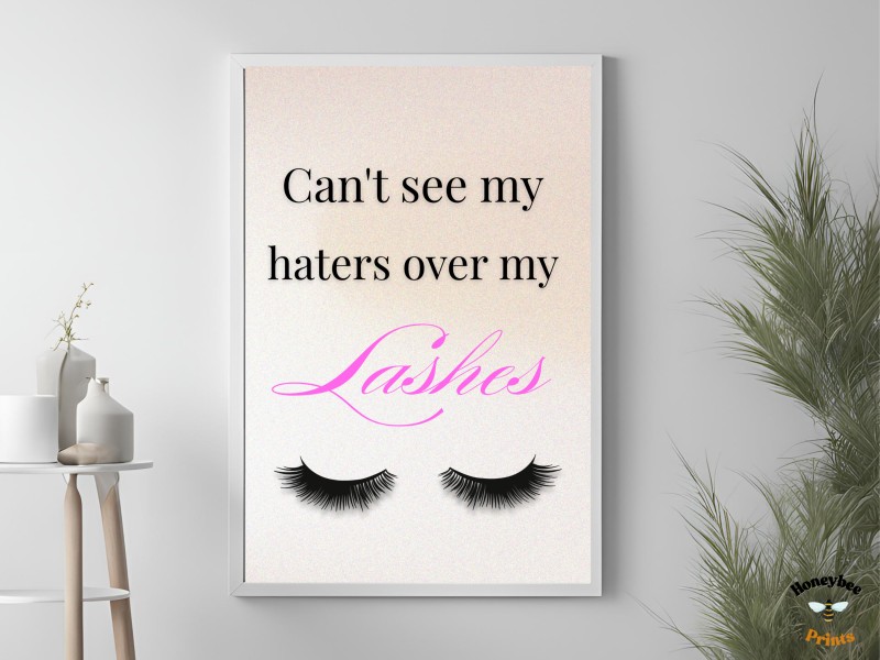 Can't See My Haters Over My Lashes Digital Wall Art