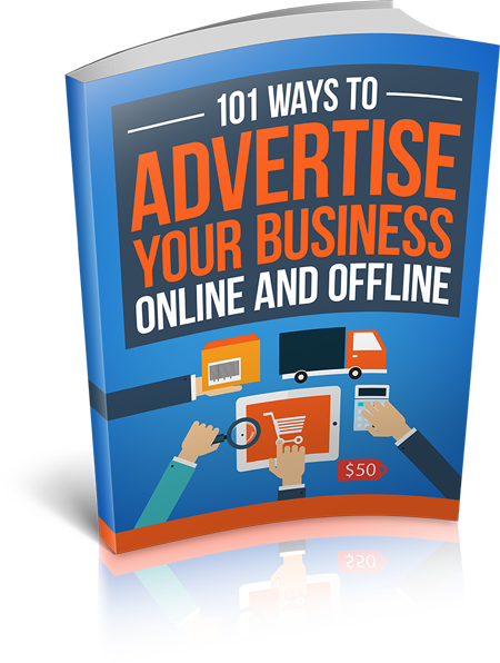 101 WAYS TO ADVERTISE YOUR BUSINESS ONLINE OR OFFLINE