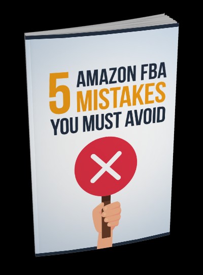5 AMAZON FBA MISTAKES YOU MUST AVOID
