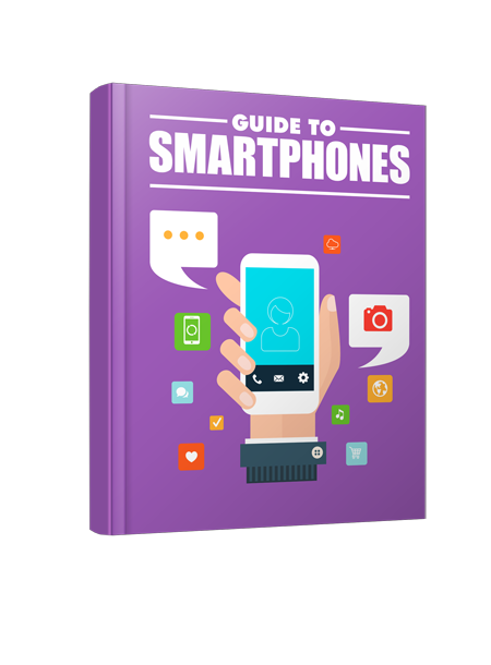 GUIDE TO SMARTPHONES