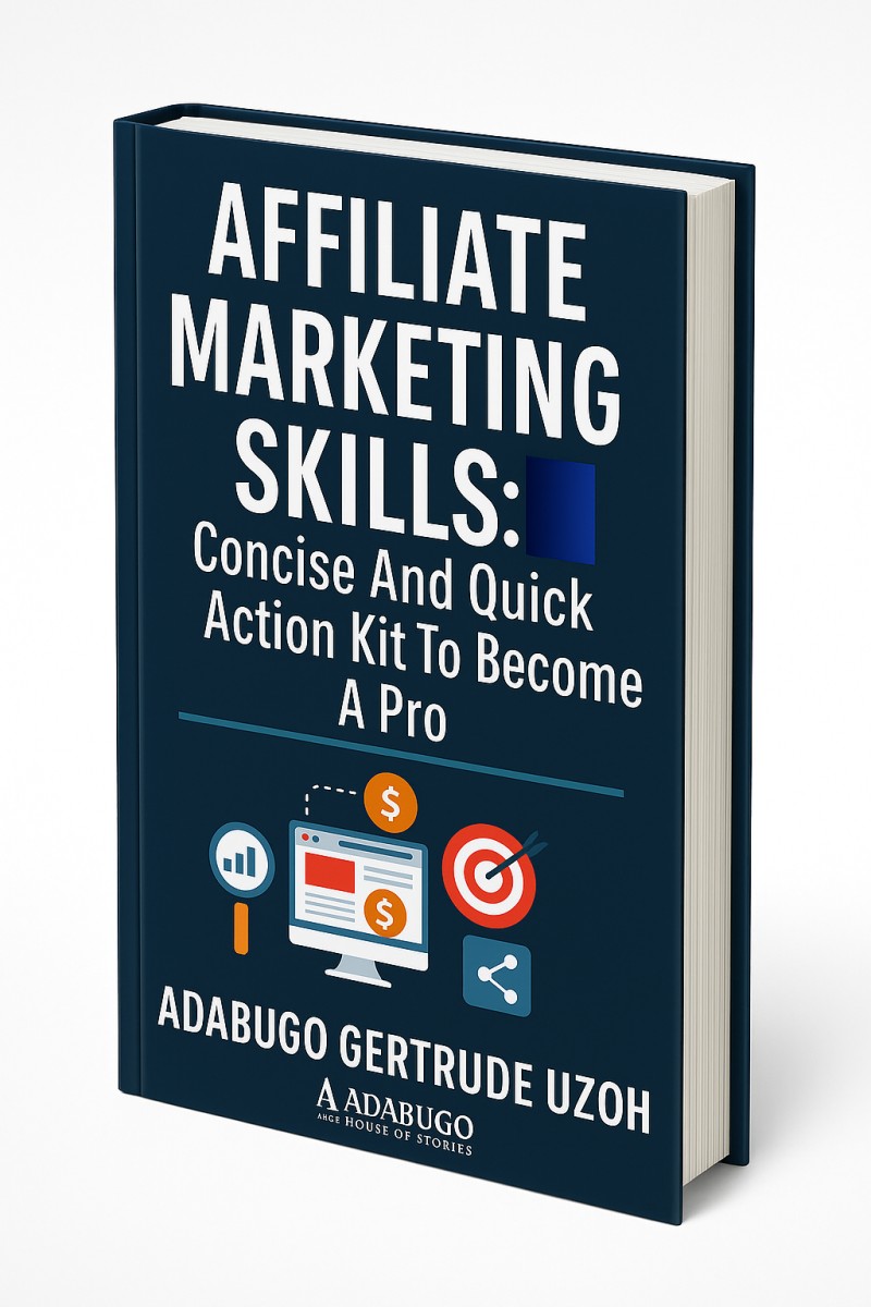 AFFILIATE MARKETING SKILLS: Concise And Quick Action Kit To Become A Pro.