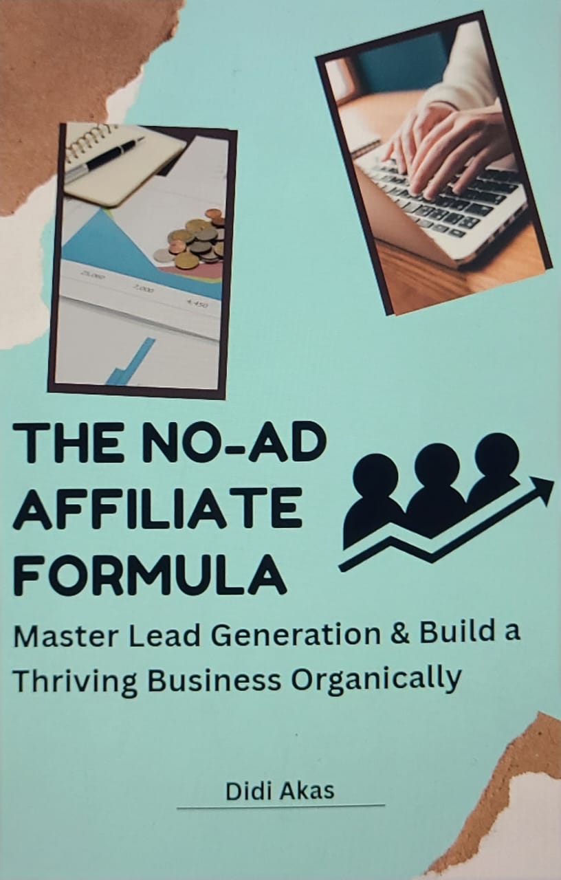The No-Ad Affiliate Formula Course  [Generate Leads Like A Pro As a Beginner Without Running Ads]