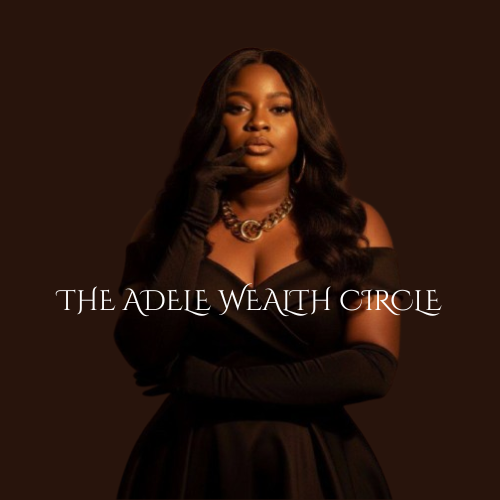 THE ADELE WEALTH CIRCLE FOR TRADERS. [TRADE, INVEST,SAVE & MAKE MORE MONEY]