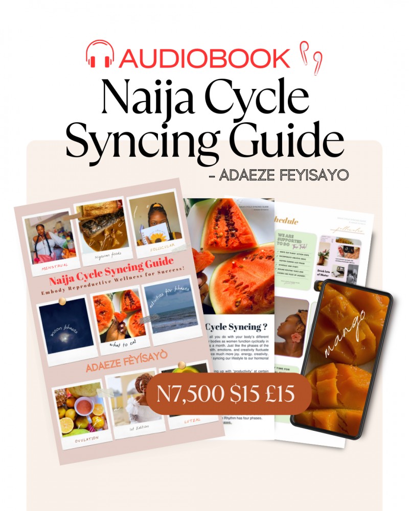 Audiobook Naija Cycle Syncing Guide. Listen to Embody Reproductive Wellness for Success