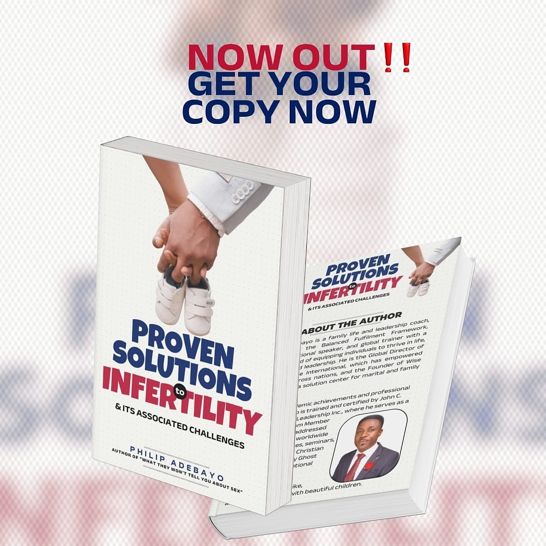 PROVEN SOLUTIONS TO INFERTILITY AND ITS ASSOCIATED CHALLENGES