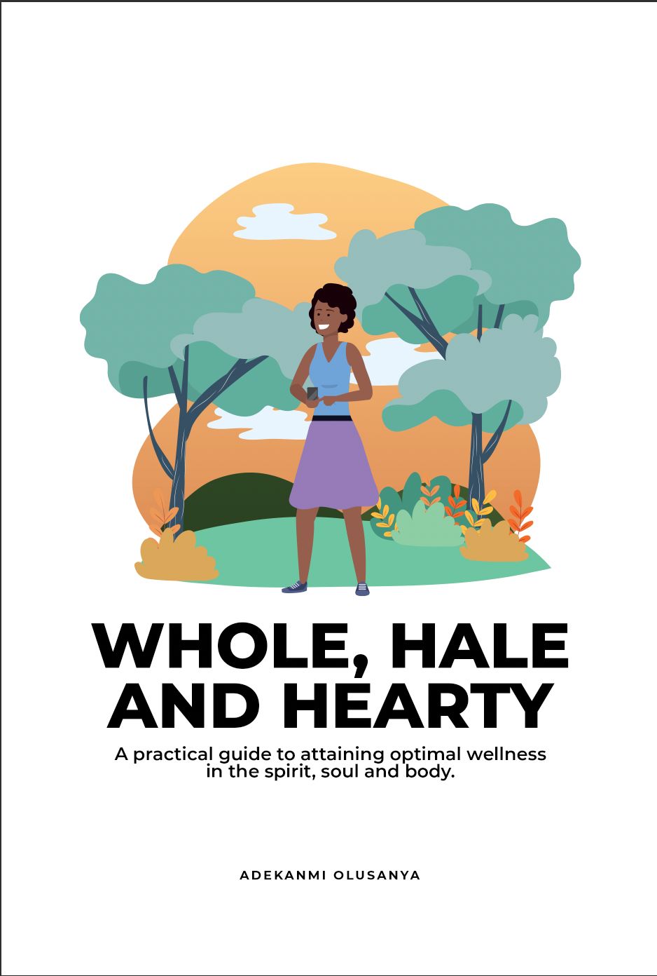 WHOLE, HALE AND HEARTY