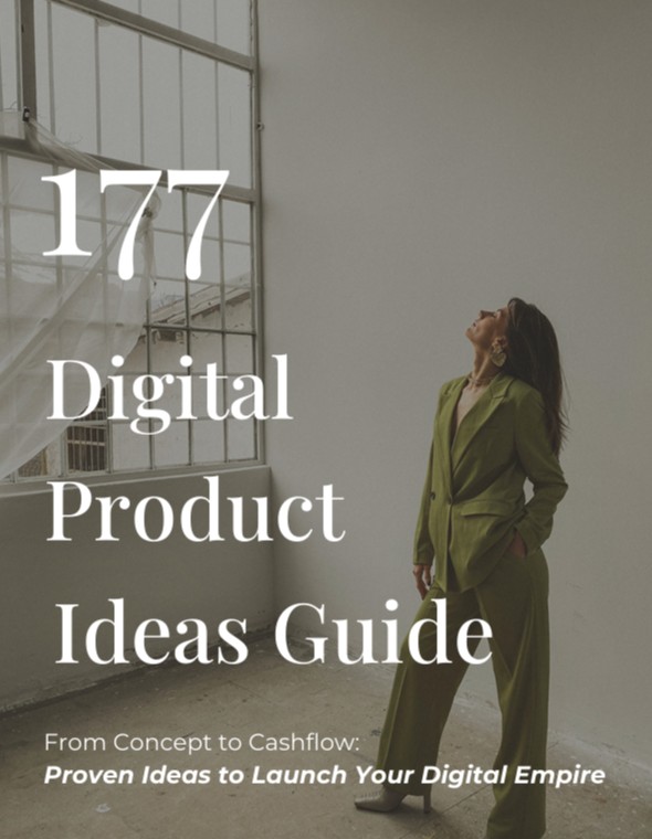 177 Digital Product Ideas Guide From Concept to Cashflow: Proven Ideas to Launch Your Digital Empire