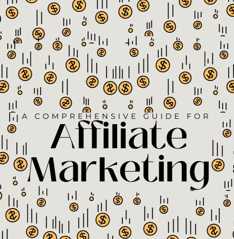Affiliate Marketing A Comprehensive Guide to Earning Online Without Creating Products