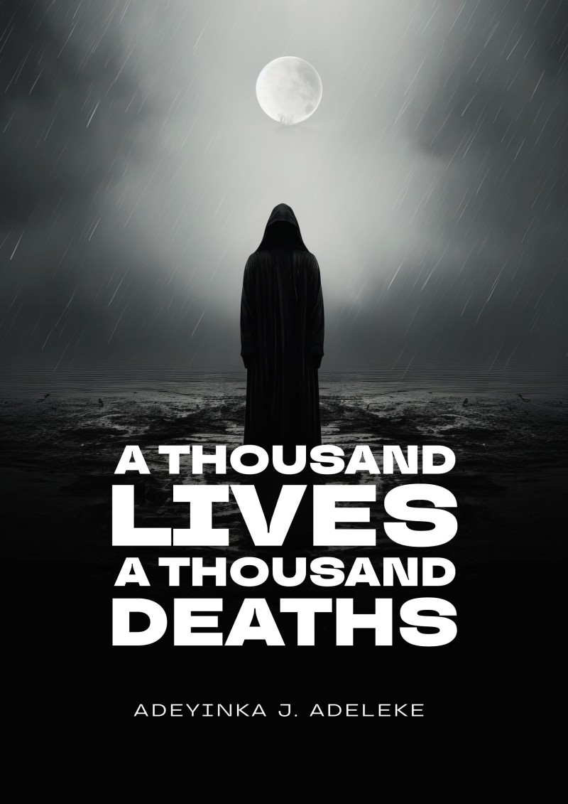 A Thousand Lives, A Thousand Deaths