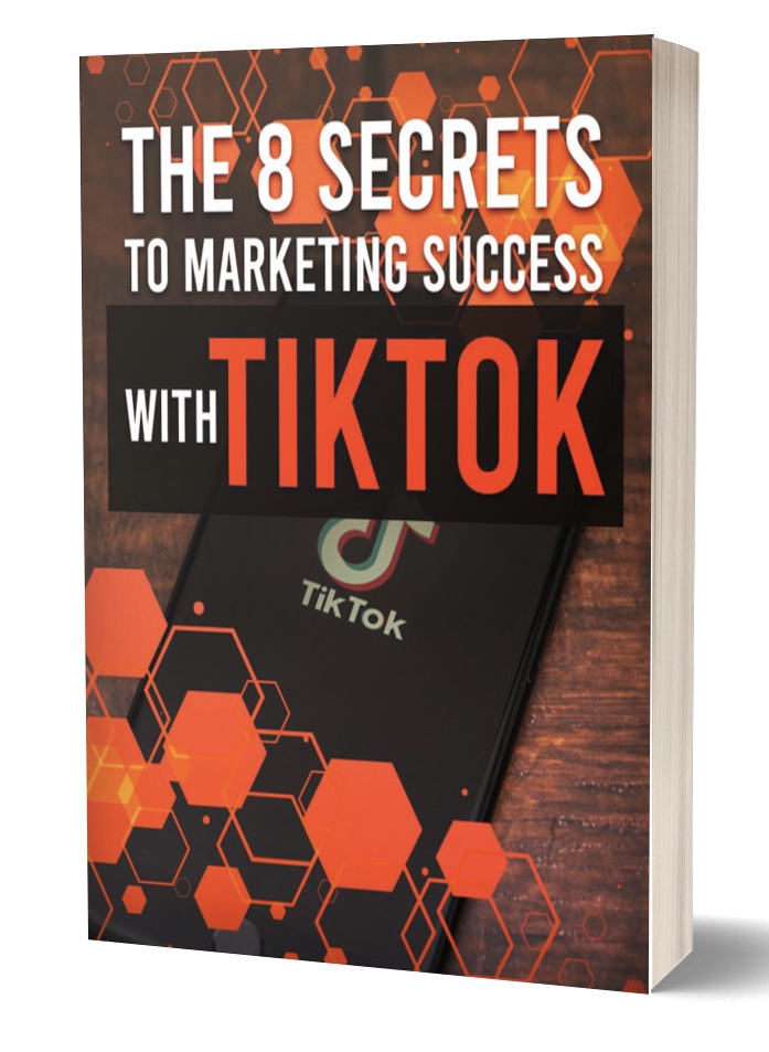 Buy The 8 Secret To Marketing Success with TikTok by Advance Affiliate ...