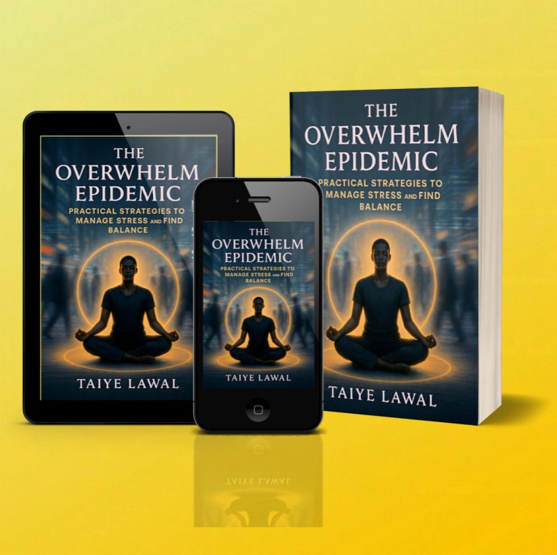 The Overwhelm Epidemic: Practical Strategies to Manage Stress and Find Balance