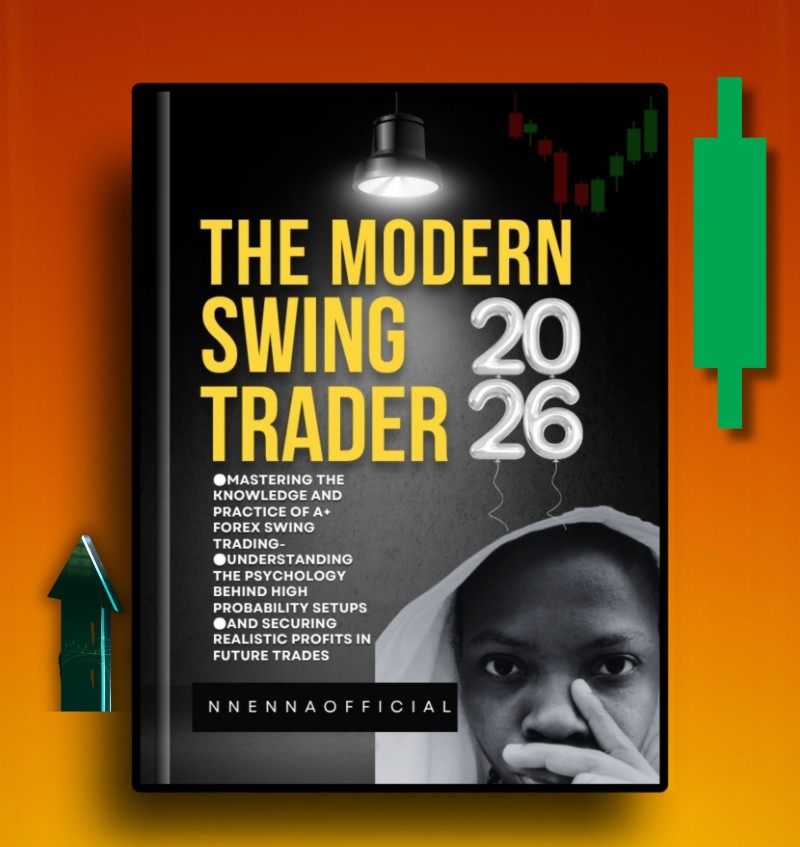 The modern Swing Trader 2026 [Mastering the knowledge and practice of A+ Forex Swing Trading- Understanding the psychology behind High probability setups and Securing Realistic profit in future trades]