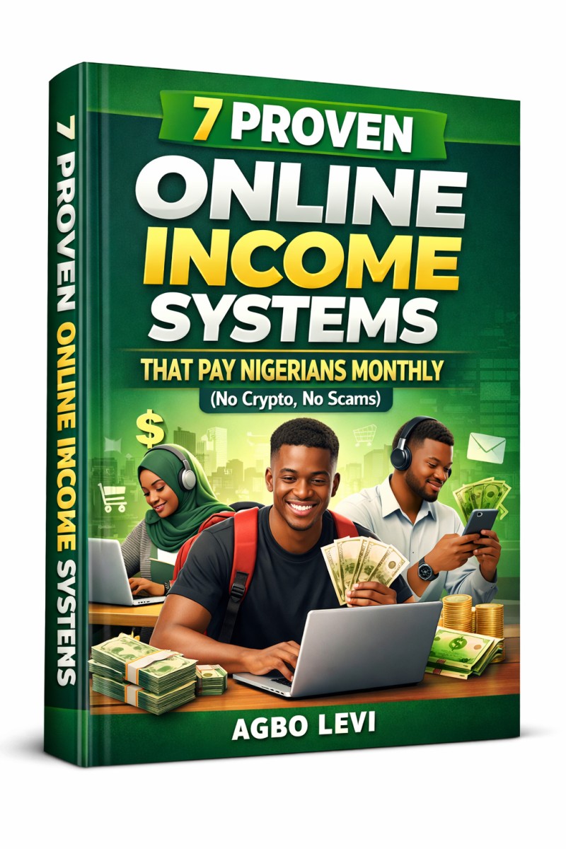 7 Proven Online Income Systems That Pay Nigerians Monthly  (No Crypto, No Scams)