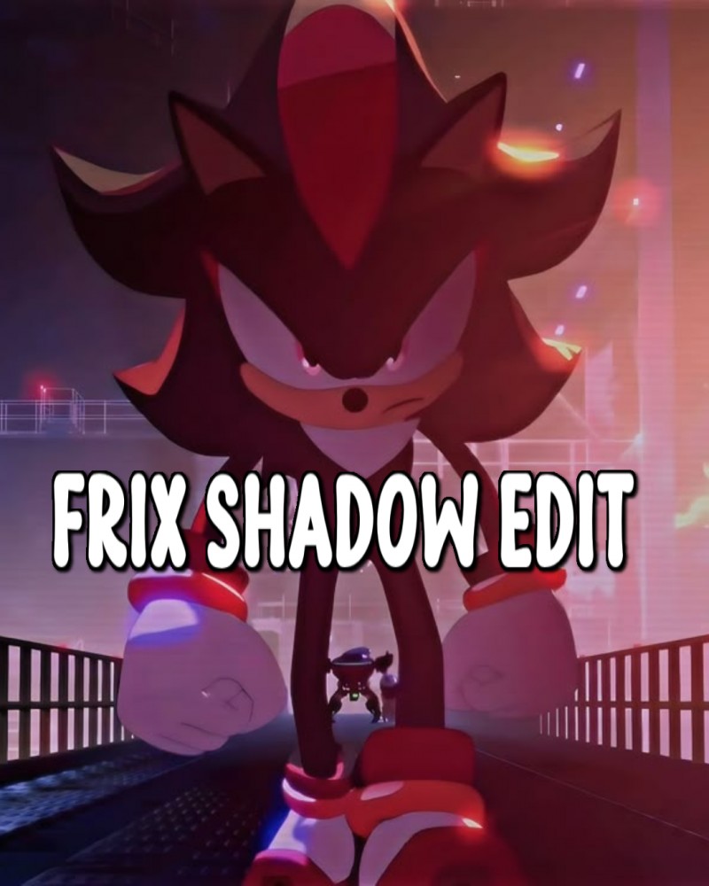 Frix Shadow Edit