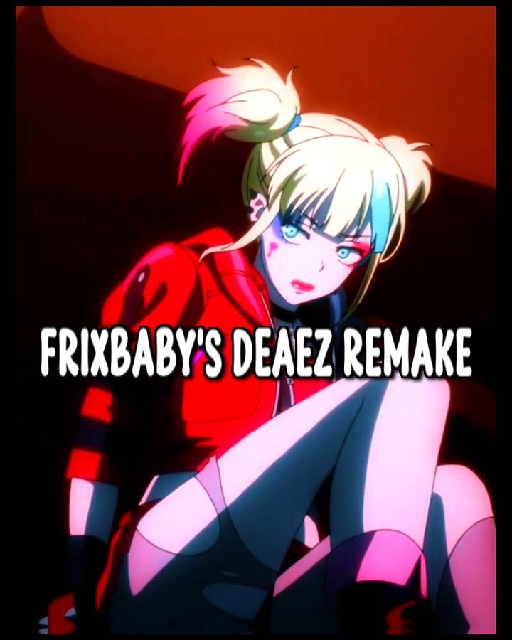 FrixBaby's DeaEz Remake