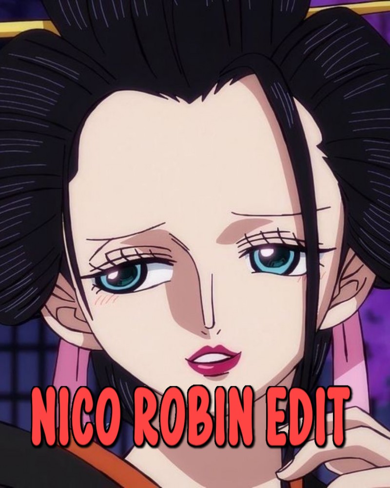 Nico Robin Edit