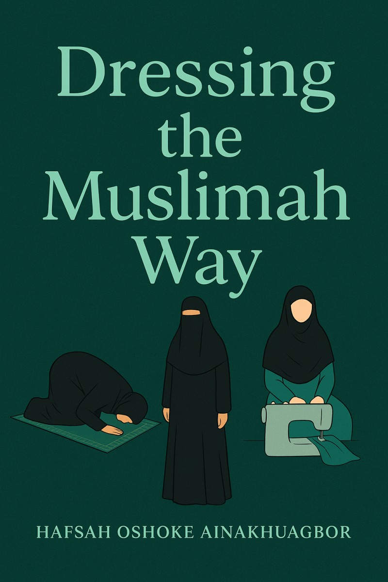 DRESSING THE MUSLIMAH WAY