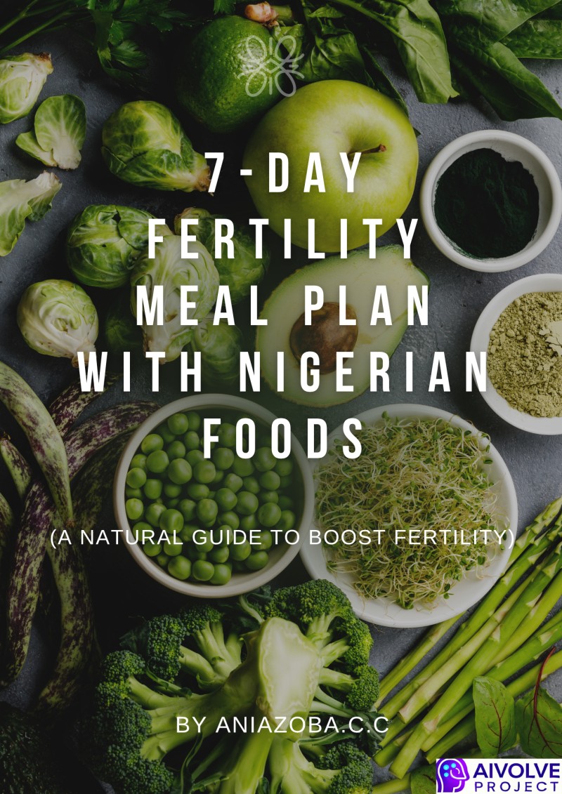 7-DAY FERTILITY MEAL PLAN WITH NIGERIAN FOODS