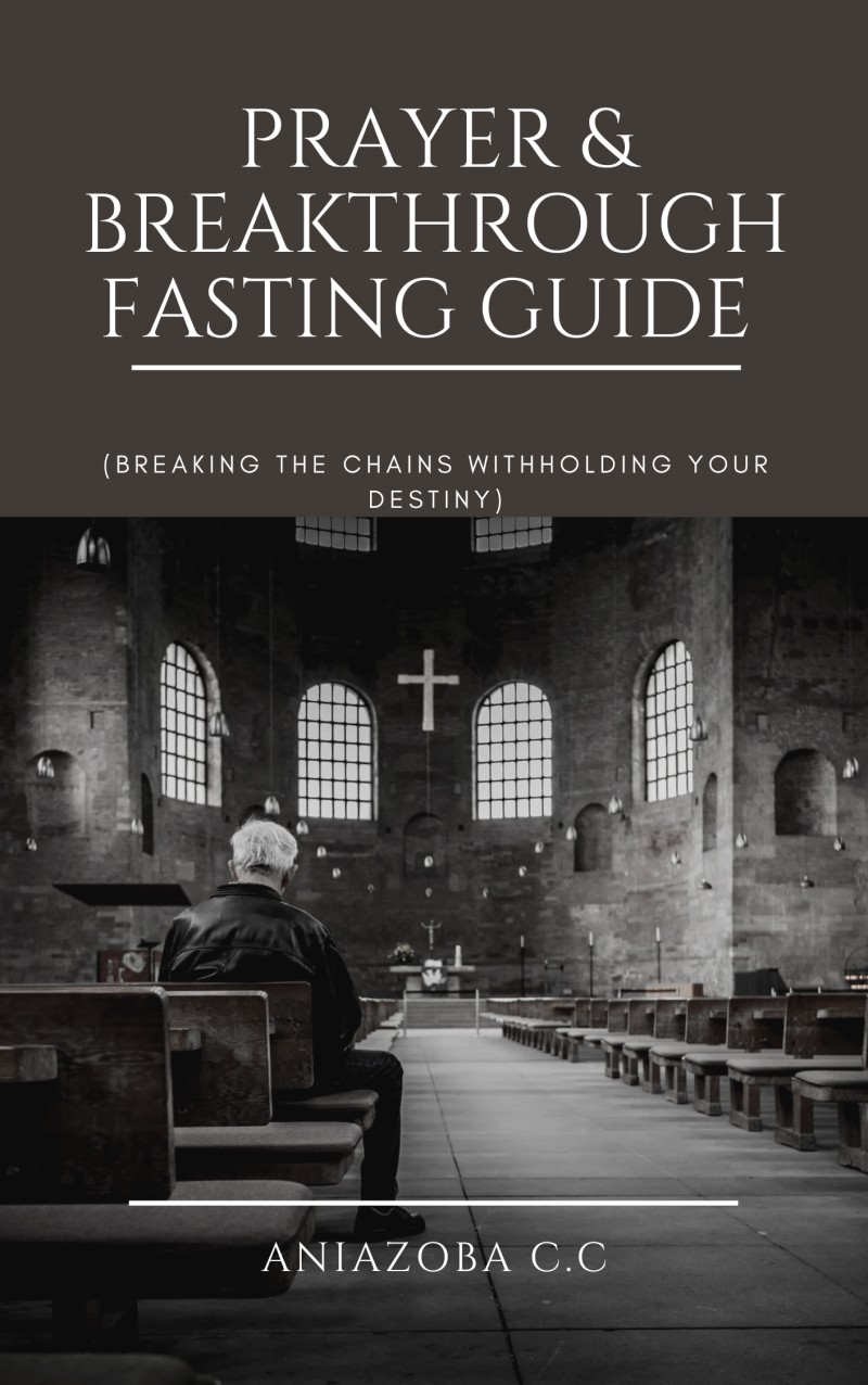 PRAYER AND BREAKTHROUGH FASTING GUIDE