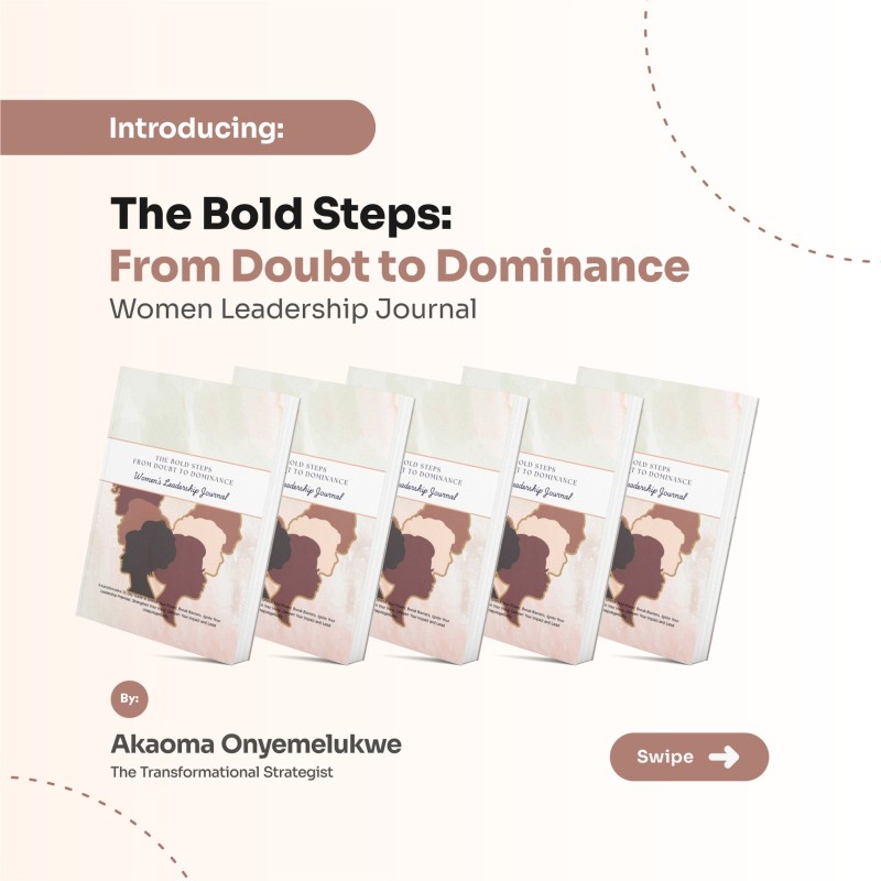 The Bold Steps: From Doubt to Dominance Women Leadership Journal -Hard Copy