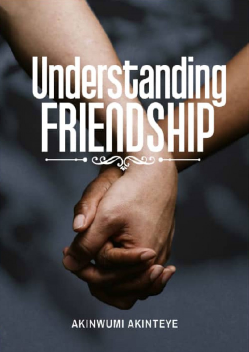 Buy UNDERSTANDING FRIENDSHIP by Akinwumi Akinteye on Selar