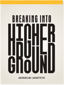 BREAKING INTO HIGHER GROUND