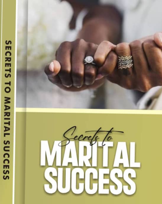 SECRETS TO MARITAL SUCCESS