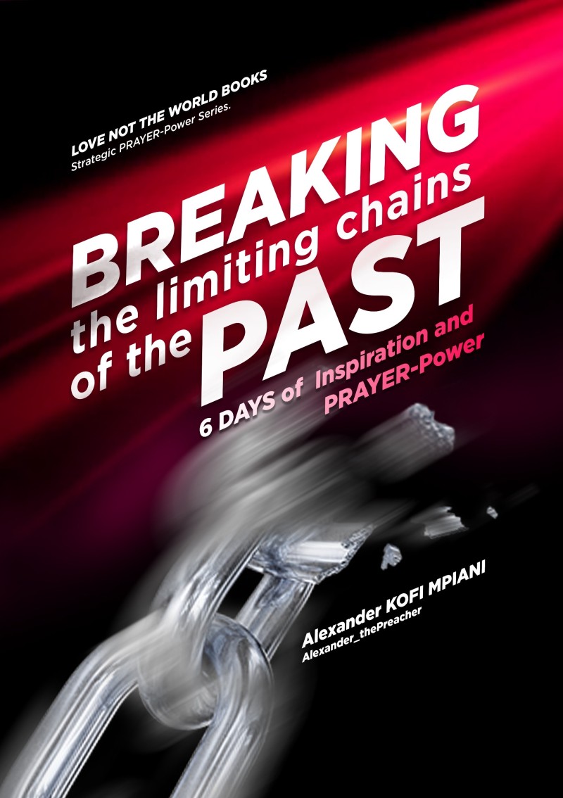 BREAKING the Limiting CHAINS of the PAST _ 6 DAYS of Inspiration and PRAYER-Power