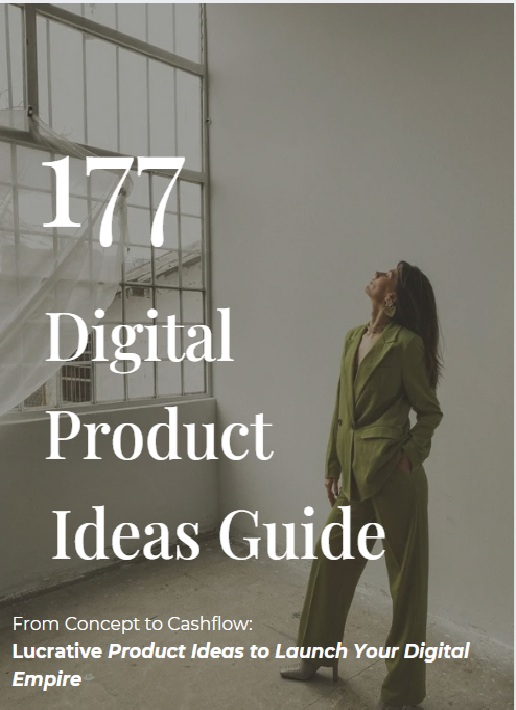 177 DIGITAL PRODUCT IDEAS GUIDE