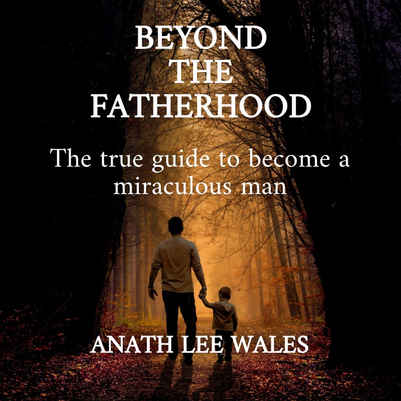 Beyond the Fatherhood by Anath Lee Wales