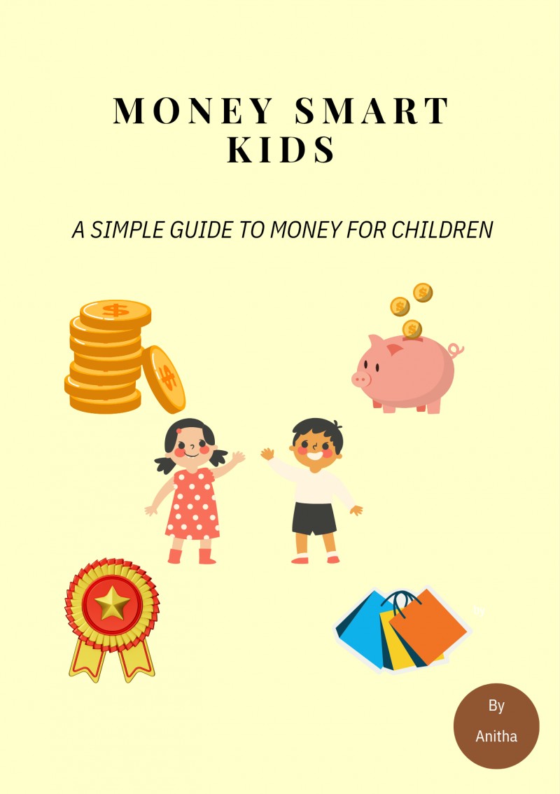 MONEY SMART KIDS : A SIMPLE GUIDE TO MONEY FOR CHILDREN