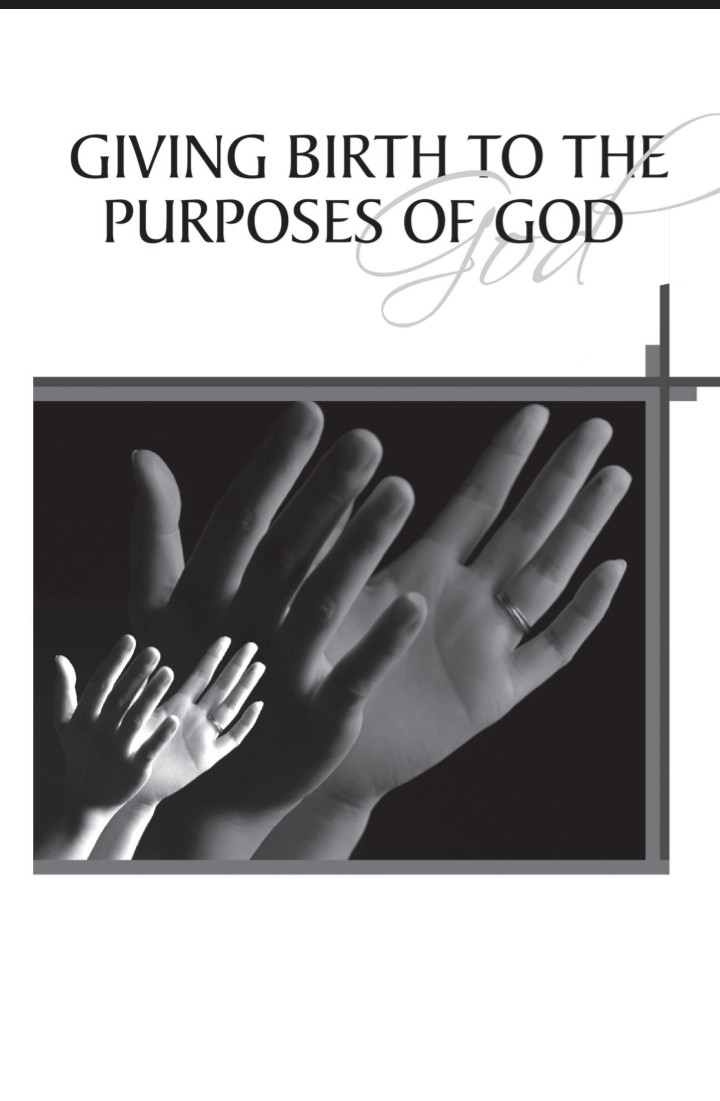 Giving birth to the purpose of God