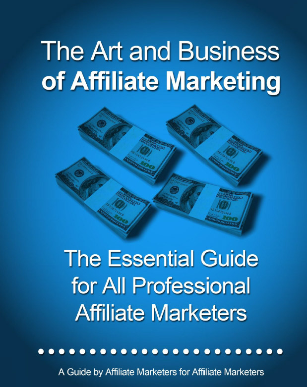 THE ART AND BUSINESS OF AFFILIATE MARKETING