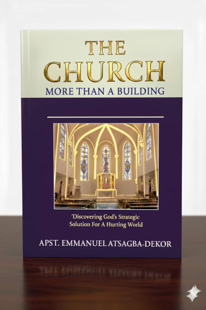 THE CHURCH  - MORE THAN A BUILDING (Discovering God's Strategic Solution For A Hurting World