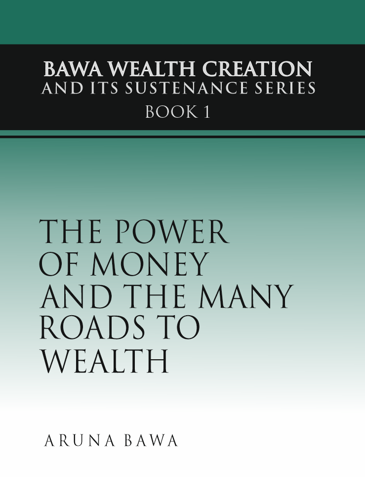 BOOK 1 – THE POWER OF MONEY AND THE MANY ROADS TO WEALTH