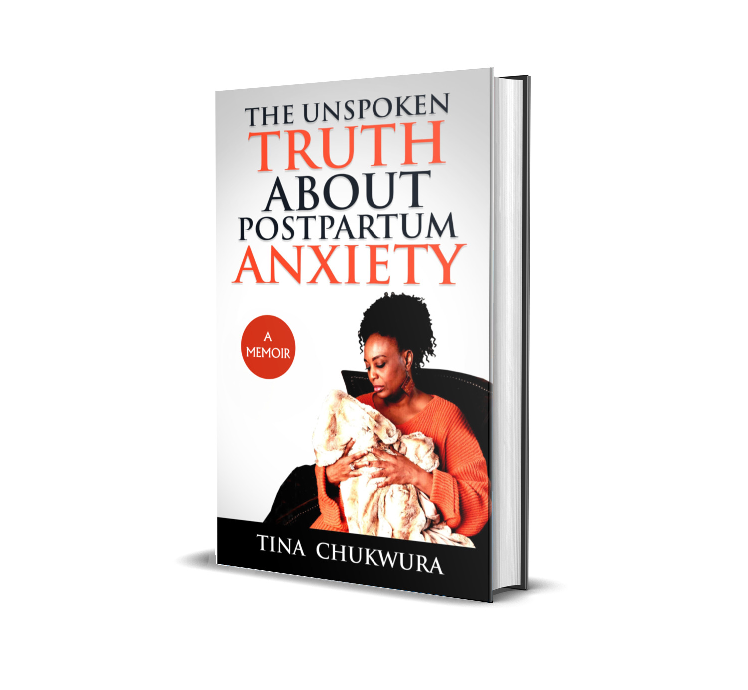 THE UNSPOKEN TRUTH ABOUT POSTPARTUM ANXIETY: A Memoir