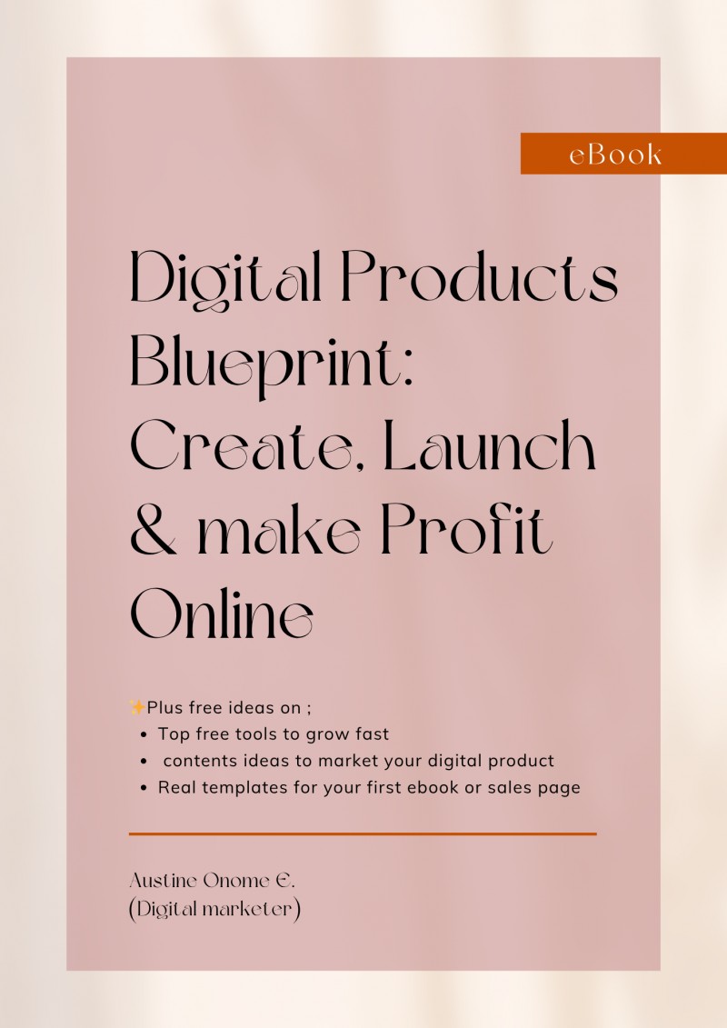 Digital Products Blueprint : Create , Launch & Make Money Online