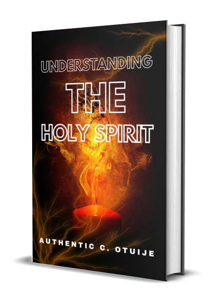 UNDERSTANDING THE HOLY SPIRIT