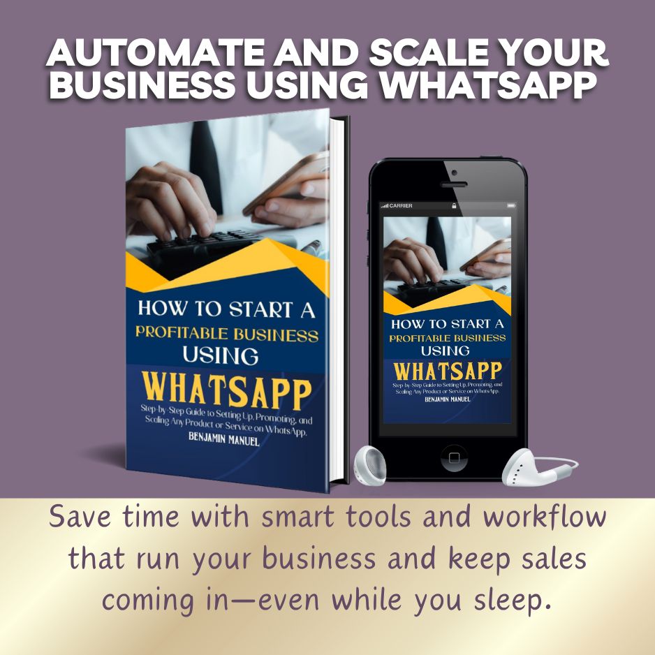 How to Start a Profitable Business Using WhatsApp: Step-by-Step Guide to Setting Up, Promoting, and Scaling Any Product or Service on WhatsApp.